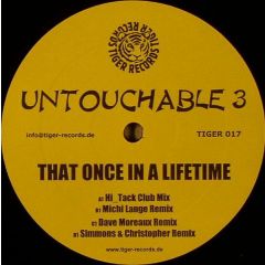 Untouchable 3 - Untouchable 3 - That Once In A Lifetime - Tiger