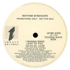 Rhythm Syndicate - Rhythm Syndicate - I Wanna Make Love To You - Impact Records