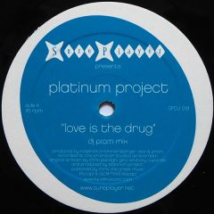 Platinum Project - Platinum Project - Love Is The Drug - Sure Player