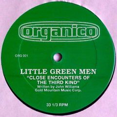 Little Green Men - Little Green Men - Close Encounters Of The Third Kind - Organico