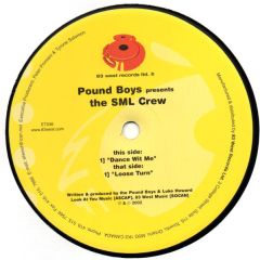 Pound Boys Presents The SML Crew - Pound Boys Presents The SML Crew - Dance Wit Me / Loose Turn - 83 West Records