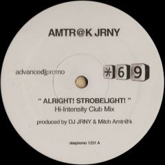 Amtr@Jrny - Amtr@Jrny - Alright Strobelight - Star Sixty Nine