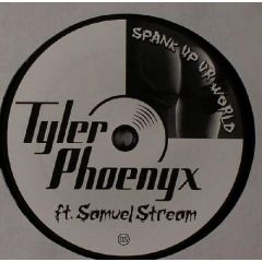 Tyler Phoenyx Ft Samuel Stream - Tyler Phoenyx Ft Samuel Stream - Spank Up Ur World - Spank