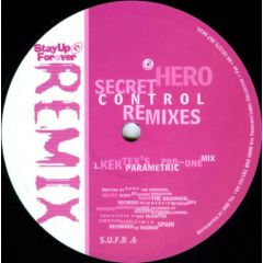 Secret Hero - Secret Hero - Control - Remixes - Stay Up Forever
