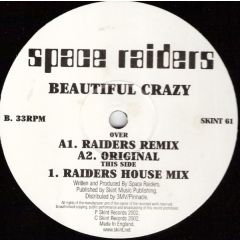 Space Raiders - Space Raiders - Beautiful Crazy (Remixes) - Skint