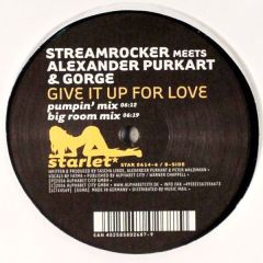 Streamrocker Meets Alexander Purkart & Gorge - Streamrocker Meets Alexander Purkart & Gorge - Give It Up For Love - Starlet