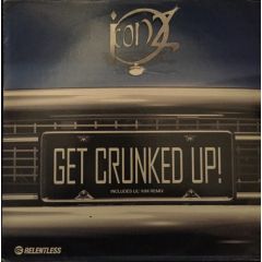 Iconz - Iconz - Get Crunked Up - Relentless