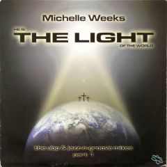 Michelle Weeks - Michelle Weeks - He Is The Light Of The World - Soul Furic