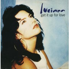Luciana - Luciana - Get It Up For Love - Chrysalis