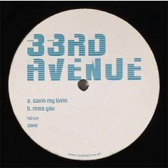 33rd Avenue - 33rd Avenue - Savin My Lovin / Miss You - Not On Label