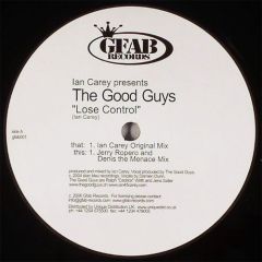 Ian Carey Pres. The Good Guys - Ian Carey Pres. The Good Guys - Lose Control - Gfab Records 1