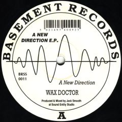 Wax Doctor - Wax Doctor - A New Direction EP - Basement