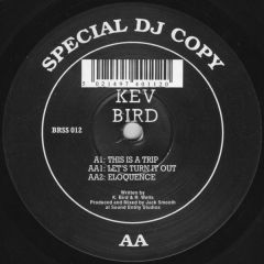 Kev Bird - Kev Bird - This Is A Trip / Let's Turn It Out - Basement