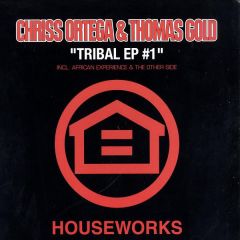 Chriss Ortega & Thomas Gold - Chriss Ortega & Thomas Gold - Tribal EP 1 - Houseworks
