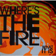 Where's The Fire - Where's The Fire - What It Is - Champion