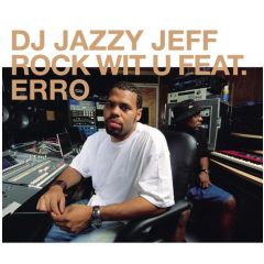 Jazzy Jeff Feat Erro - Jazzy Jeff Feat Erro - Rock Wit U - Rapster