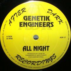 Genetik Engineers - Genetik Engineers - All Night - After Dark