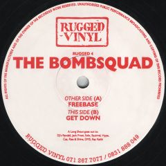 The Bombsquad - The Bombsquad - Freebase/Get Down - Rugged Vinyl