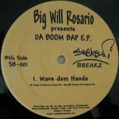 Big Will Rosario - Big Will Rosario - Presents Da Boom Bap E.P. - Sweatin Breakz