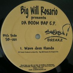 Big Will Rosario - Big Will Rosario - Presents Da Boom Bap E.P. - Sweatin Breakz