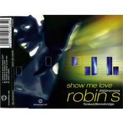 Robin S - Robin S - Show Me Love (2002 Remixes) - Champion