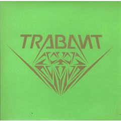 Trabant - Trabant - Loving Me / Galdur - Southern Fried