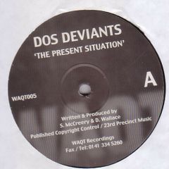 Dos Deviants - Dos Deviants - The Present Situation - Waqt