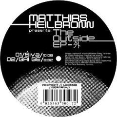 Matthias Heilbronn - Matthias Heilbronn - The Outside EP - Prog City Deep