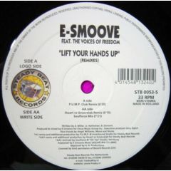 E-Smoove - E-Smoove - Lift Your Hands Up Remixes - Steady Beat