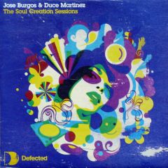 Jose Burgos & Deuce Martinez - Jose Burgos & Deuce Martinez - The Soul Creation Sessions (Part 2) - Defected