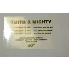 Smith & Mighty - Smith & Mighty - Maybe It's Me - Studio !K7