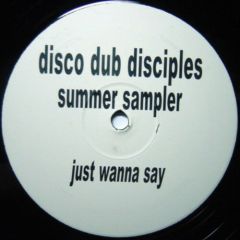Disco Dub Disciples - Disco Dub Disciples - Just Wanna Say - Disco Tp1