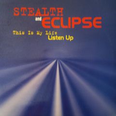 Stealth & Eclipse - Stealth & Eclipse - This Is My Life / Listen Up (Remixes) - Pn Records