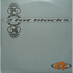 2 Fat Blacks - 2 Fat Blacks - 2 Fat Blacks - DFC