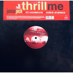Junior Jack - Junior Jack - Thrill Me (Such A Thrill) (Remixes) - Vc Recordings