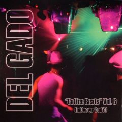 Del Gado - Del Gado - Coffee Beats Volume 6 - Dream Beat
