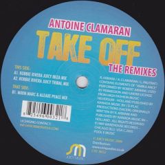 Antoine Clamaran - Antoine Clamaran - Take Off (Remixes) - Juicy Music