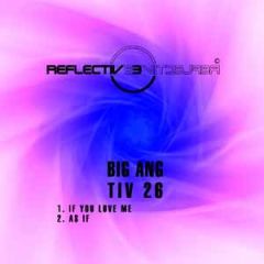Big Ang - Big Ang - If You Love Me - Reflective