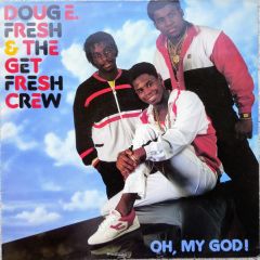 Doug E Fresh & The Get Fresh Crew - Doug E Fresh & The Get Fresh Crew - Oh My God! - Cooltempo