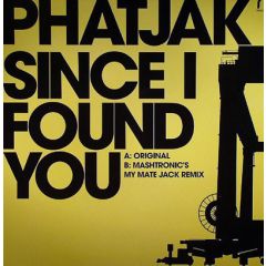 Phatjak - Phatjak - Since I Found You - Nascent