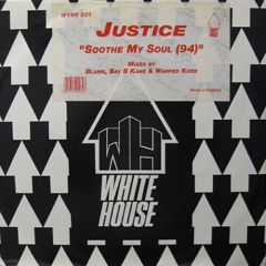 Justice - Justice - Soothe My Soul (94) - White House