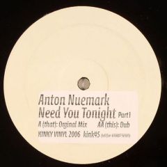 Anton Neumark - Anton Neumark - Need You Tonight - Kinky Vinyl 