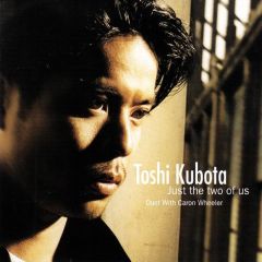 Toshi Kubota - Toshi Kubota - Just The Two Of Us - Columbia