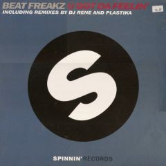 Beat Freakz - Beat Freakz - U Got Da Feelin' - Spinnin