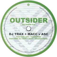 DJ Trax & Macc Vs Asc - DJ Trax & Macc Vs Asc - Drago's Path / Trade Wind - Outsider
