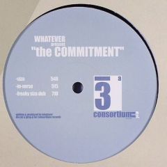 Whatever - Whatever - The Commitment - Consortium Records