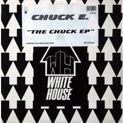 Chuck E - Chuck E - The Chuck EP - White House