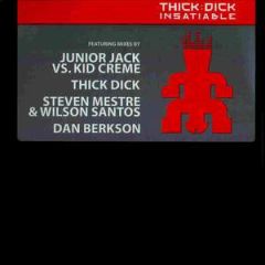 Thick Dick - Thick Dick - Insatiable - Sondos