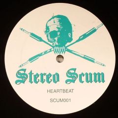 Stereo Scum - Stereo Scum - Heartbeat - Stereo Scum