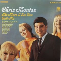 Chris Montez - Chris Montez - The More I See You Call Me - A&M